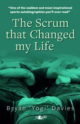 A picture of 'The Scrum that Changed my Life' by Bryan Davies